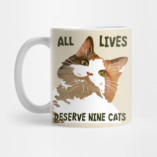 All Lives Derserve Nine Cats Calico Cat Art Mug